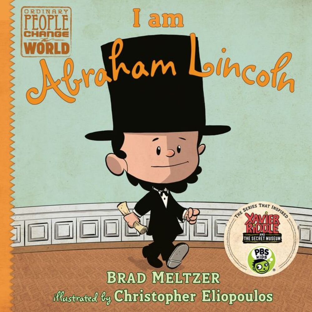 I Am Abraham Lincoln -- Brad Meltzer